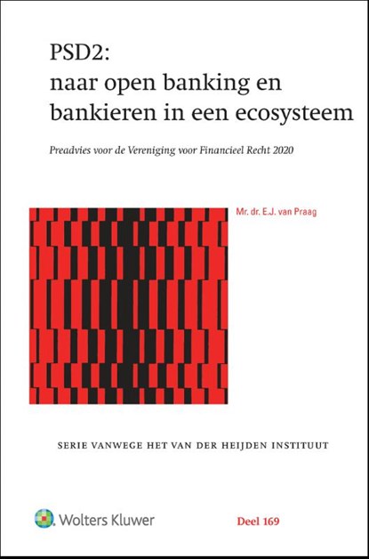 PSD2: naar open banking en bankieren in een ecosysteem, E.J. van Praag - Gebonden - 9789013160369