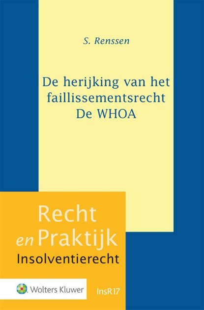 De herijking van het faillissementsrecht - De WHOA, S. Renssen - Gebonden - 9789013163216