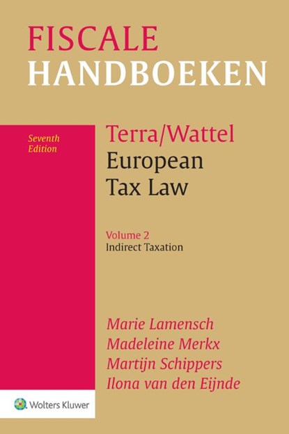 European Tax Law Volume 2 Indirect Taxation, Marie Lamensch - Gebonden - 9789013165487