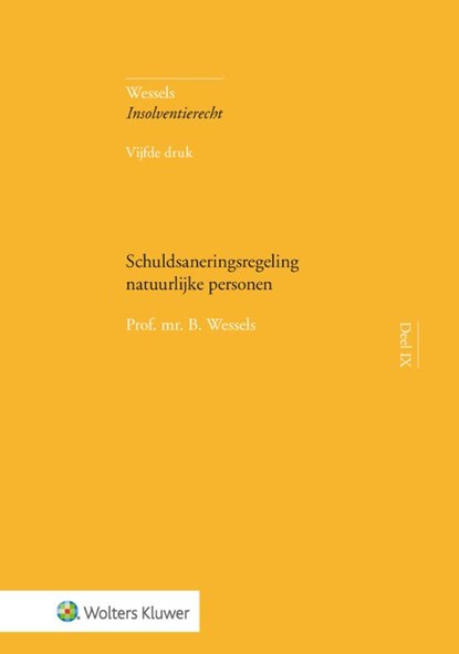 Schuldsaneringsregeling natuurlijke personen, B. Wessels - Gebonden - 9789013165791