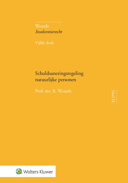 Schuldsaneringsregeling natuurlijke personen, B. Wessels - Ebook - 9789013165807