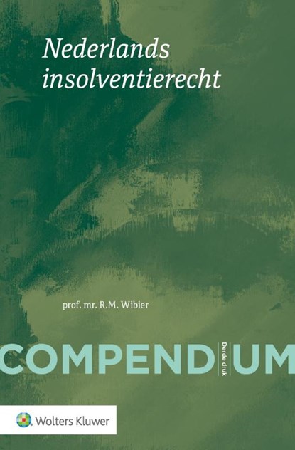 Compendium van het Nederlands insolventierecht, R.M. Wibier - Paperback - 9789013174113