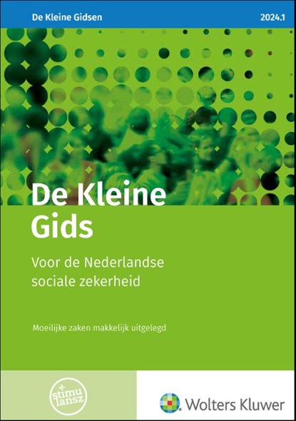 De kleine gids voor de Nederlandse sociale zekerheid 2024.1, niet bekend - Paperback - 9789013175219