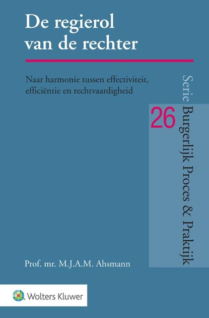 De regierol van de rechter, M.J.A.M. Ahsmann - Paperback - 9789013176384