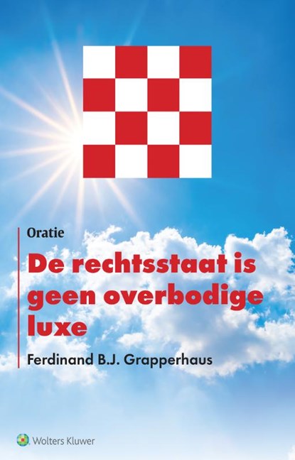 De rechtsstaat is geen overbodige luxe, niet bekend - Paperback - 9789013176612