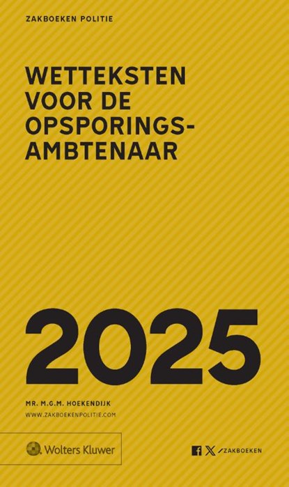 Zakboek Wetteksten voor de opsporingsambtenaar 2025, M.G.M. Hoekendijk - Paperback - 9789013178586