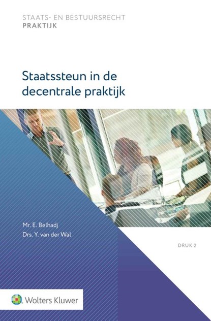 Staatssteun in de decentrale praktijk, E. Belhadj - Paperback - 9789013179729