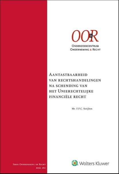 Aantastbaarheid van r.h. na schending van het unierechtelijke financiële recht, F.P.C. Strijbos - Gebonden - 9789013181135