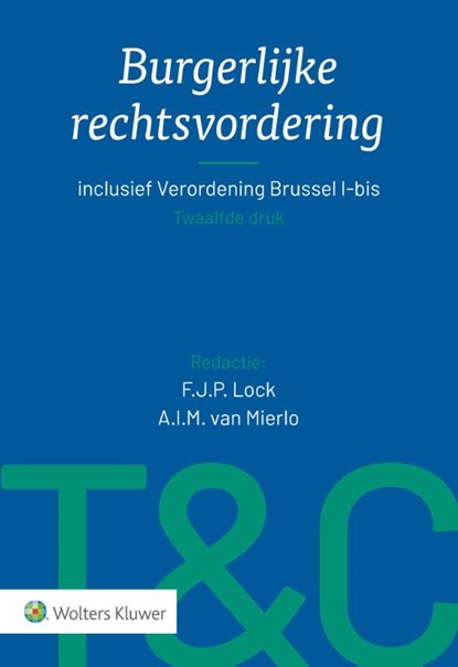 Tekst & Commentaar Burgerlijke rechtsvordering, niet bekend - Gebonden - 9789013182156
