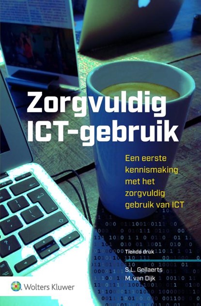 Zorgvuldig ICT-gebruik, niet bekend - Paperback - 9789013183528