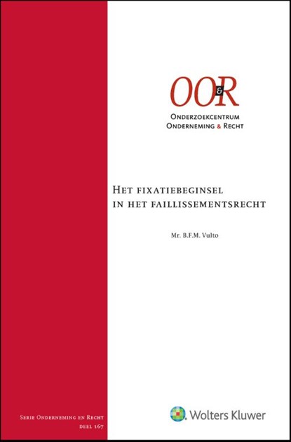 Het fixatiebeginsel in het faillissementsrecht,  - Gebonden - 9789013185201