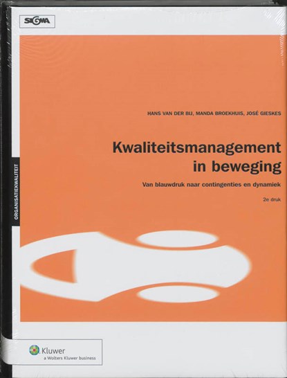 Kwaliteitsmanagement in beweging, H. van der Bij ; M. Broekhuis ; J. Gieskes - Gebonden - 9789014080895