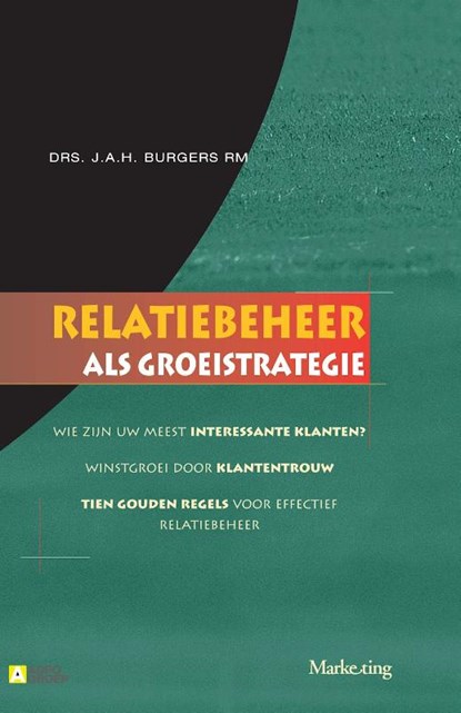 Relatiebeheer als groeistrategie, J.A.H. Burgers - Paperback - 9789014081908