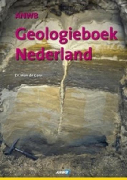 ANWB Geologieboek, GANS, WIM DE - Gebonden - 9789018024161