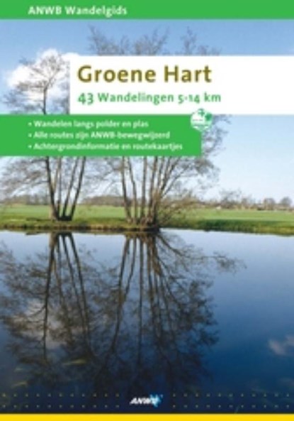 ANWB wandelgids : Groene Hart, H. Oerlemans ; ANWB - Paperback - 9789018026769