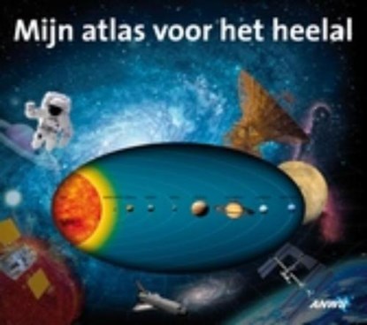 Mijn atlas voor het heelal, SCAGELL, R. - Gebonden - 9789018028480