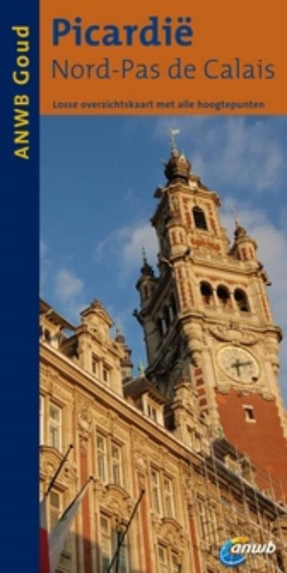 ANWB Goud : Picardië, Nord-Pas de Calais, Geert van Leeuwen ; Angela Heetvelt - Gebonden - 9789018029555