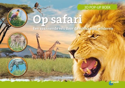 Op safari, 3d pop-up boek, Een spannende reis door de Afrikaanse wildernis,  - Gebonden - 9789018035785