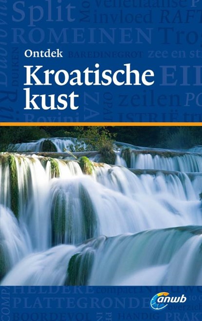 ANWB Ontdek : Kroatische kust, Dietrich Höllhuber & Geert van Leeuwen - Paperback - 9789018037505