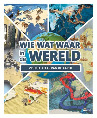 Wie wat waar in de Wereld,  - Gebonden - 9789018038052