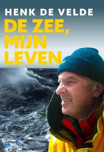 De zee, mijn leven, Henk de Velde - Paperback - 9789018043483