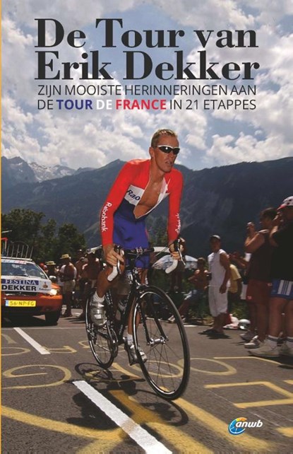 De Tour van Erik Dekker, Erik Dekker - Paperback - 9789018045517