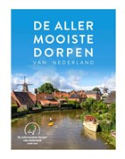 De allermooiste dorpen van Nederland | Quinten Lange | 