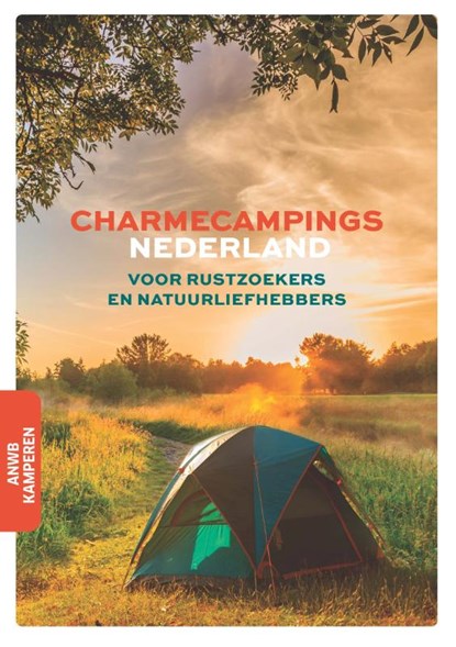 Charmecampings Nederland, ANWB - Paperback - 9789018047795