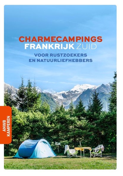 Charmecampings Frankrijk zuid, ANWB Kamperen - Paperback - 9789018047924