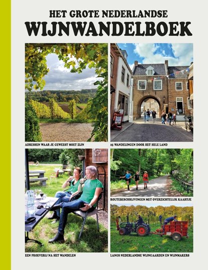 Het Grote Nederlandse Wijnwandelboek, Guido Derksen - Paperback - 9789018049218