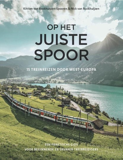 Op het juiste spoor, Kirsten van Rookhuijzen-Spooren ; Nick van Rookhuijzen - Paperback - 9789018053994