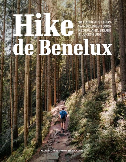 Hike de Benelux, niet bekend - Paperback - 9789018054489