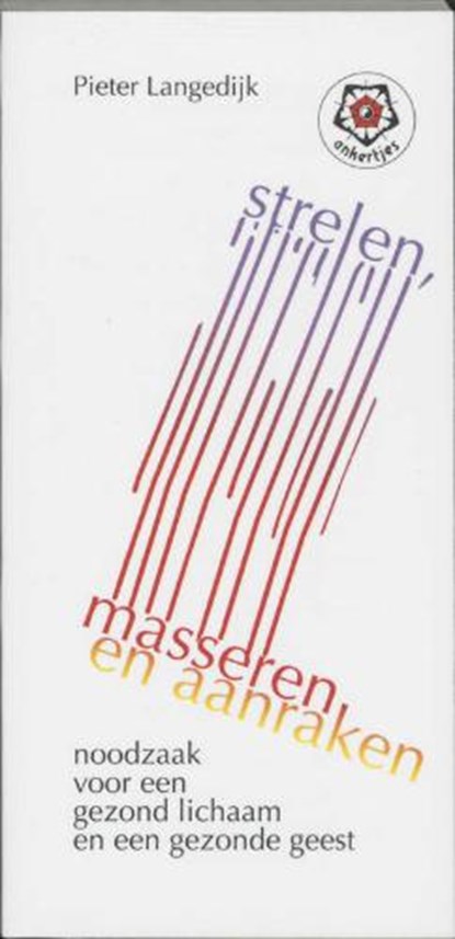 Strelen, masseren en aanraken, LANGEDIJK, P. - Paperback - 9789020200904