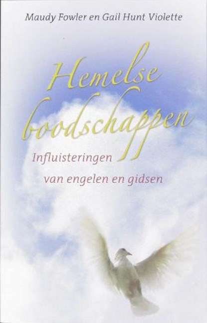 Hemelse boodschappen, FOWLER, M. & HUNT VIOLETTE, G. - Paperback - 9789020202182