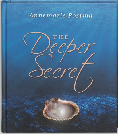 The deeper secret, Annemarie Postma - Gebonden - 9789020202274