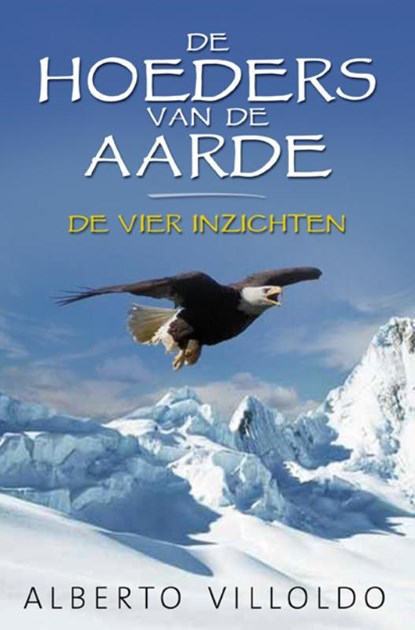 De hoeders van de aarde, Alberto Villoldo - Paperback - 9789020202984