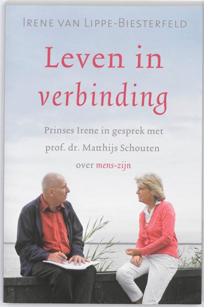 Leven in verbinding, Irene van Lippe-Biesterfeld ; Matthijs Schouten - Paperback - 9789020203882