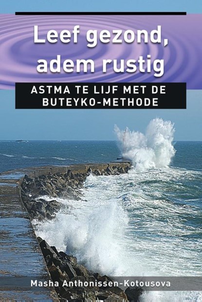 Leef gezond, adem rustig, Masha Anthonissen-Kotousova - Paperback - 9789020204414