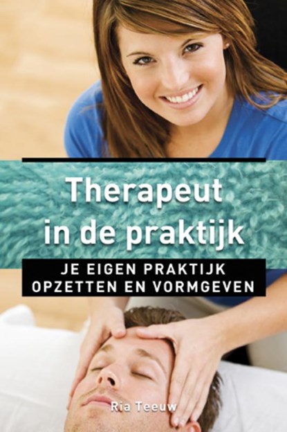 Therapeut in de praktijk, Ria Teeuw - Paperback - 9789020204780