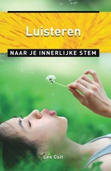 Luisteren naar je innerlijke stem - Lee Coit - 9789020204865