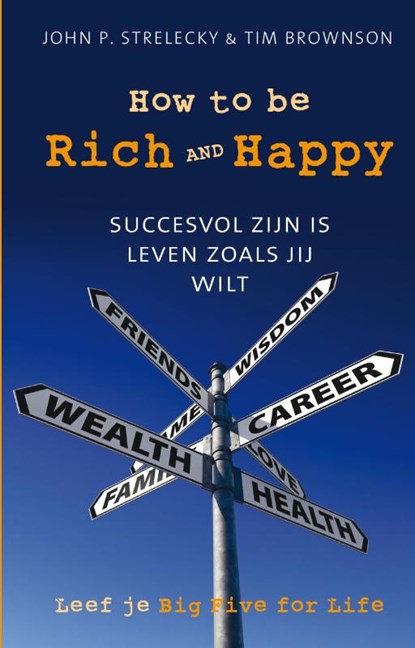 How to be rich and happy, STRELECKY, John P. / Brownson - Gebonden - 9789020204896