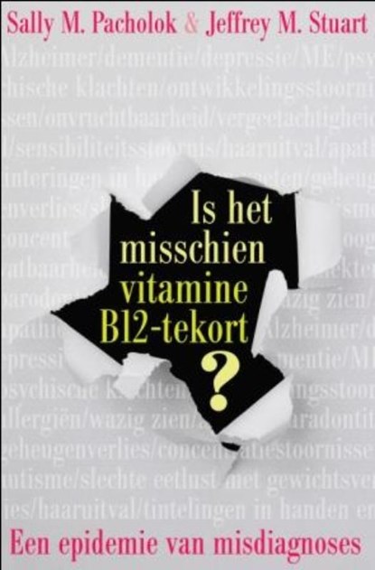 Is het misschien vitamine B12 tekort?, Sally M. Pacholok ; Jeffrey M. Stuart ; Ananto Dirksen Vertalingen - Paperback - 9789020204902
