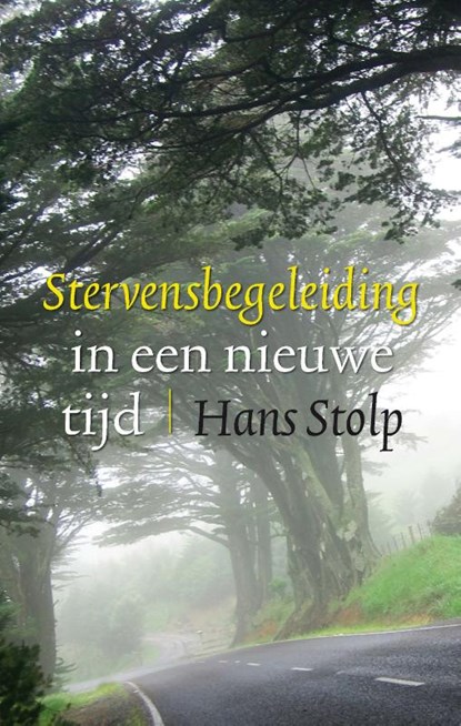 Stervensbegeleiding in een nieuwe tijd, Hans Stolp - Gebonden - 9789020205503