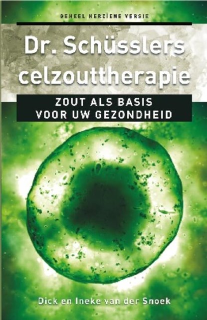 Dr. Schusslers celzouttherapie, Dick van der Snoek ; Ineke van der Snoek - Paperback - 9789020206807