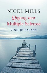 Qigong voor Multiple Sclerose - Nigel Mills - 9789020207453