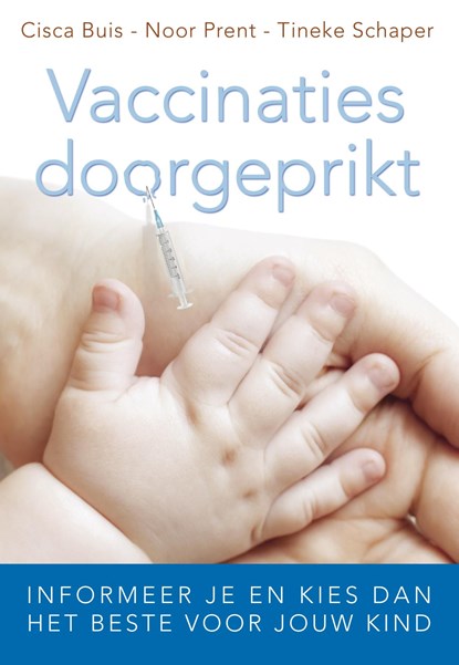 Vaccinaties doorgeprikt, Cisca Buis ; Noor Prent ; Tineke Schaper - Ebook - 9789020208580