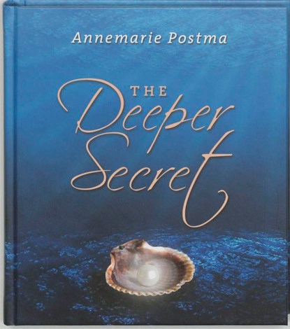 The deeper secret, Annemarie Postma - Ebook - 9789020208702
