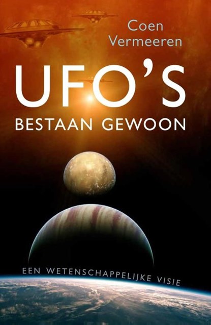 Ufos bestaan gewoon, Coen Vermeeren - Ebook - 9789020209006