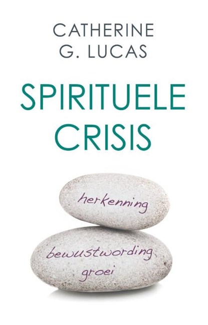 Spirituele crisis, Catherine G. Lucas - Ebook - 9789020209334