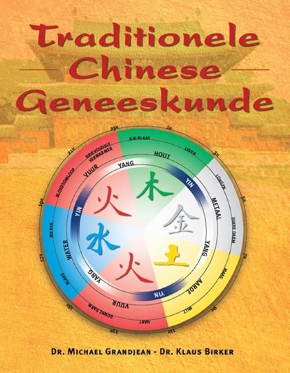 Traditionele Chinese geneeskunde, Michael Grandjean ; Klaus Birker - Ebook - 9789020209686